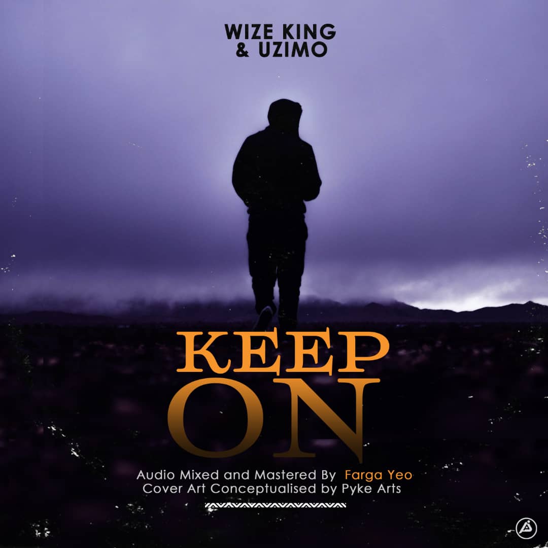  [Music Download]Wize King & Uzimo – Keep On