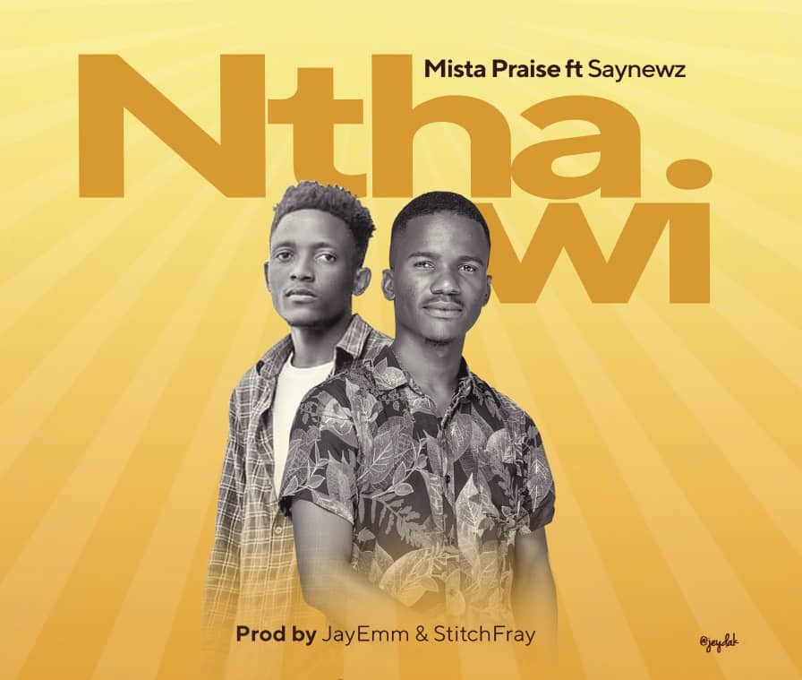 Mista Praise – Nthawi ft Saynewz