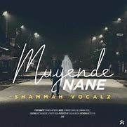 Shammah Vocalz – Muyende Nane