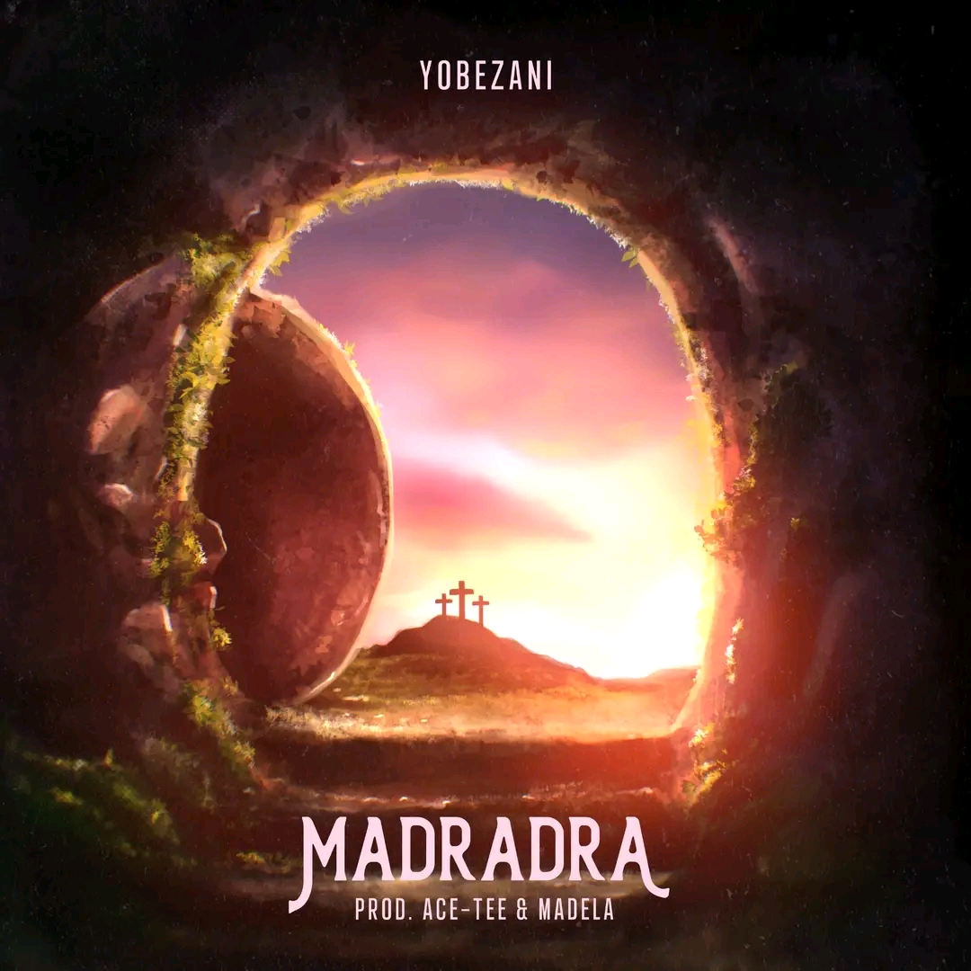 Yobezani – Madradra (Prod Ace-Tee x Madela)