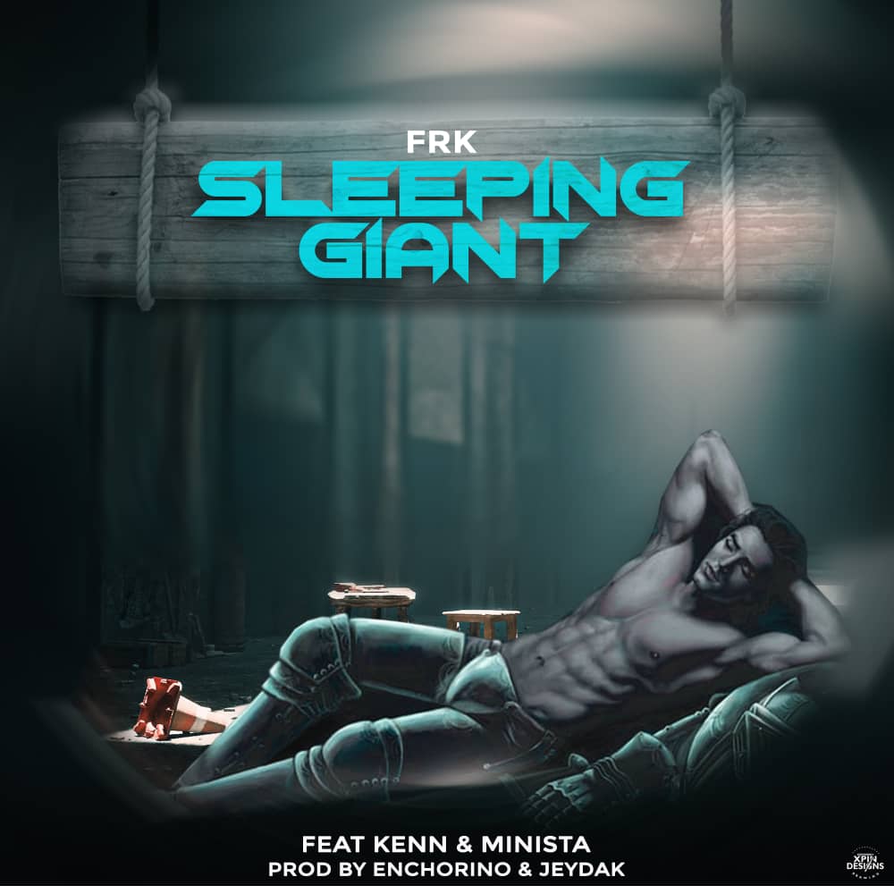 FRK – Sleeping Giant ft Kenn & Minista