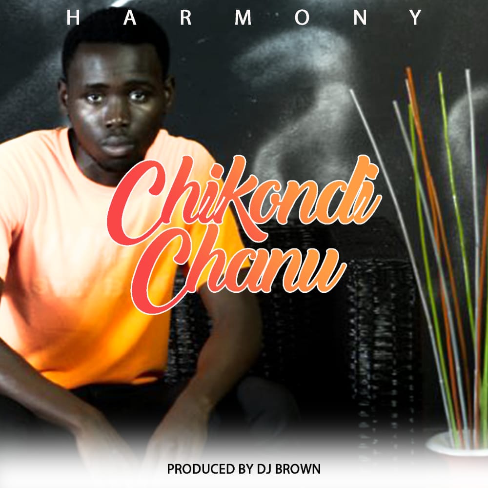  [Music Download] Harmony – Chikondi Chanu (Prod. By DJ Brown)