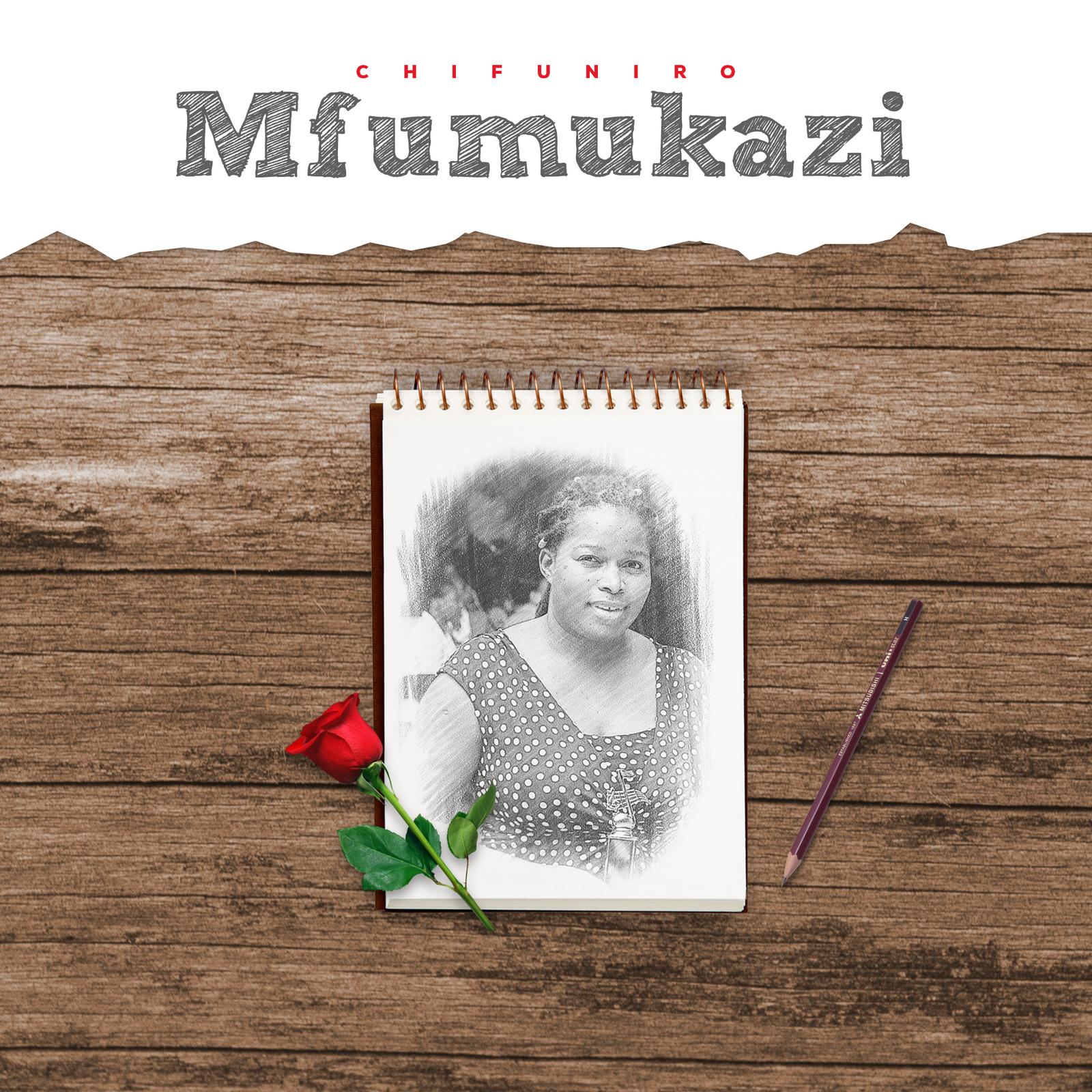  [Music Download]Chifuniro – Mfumukazi