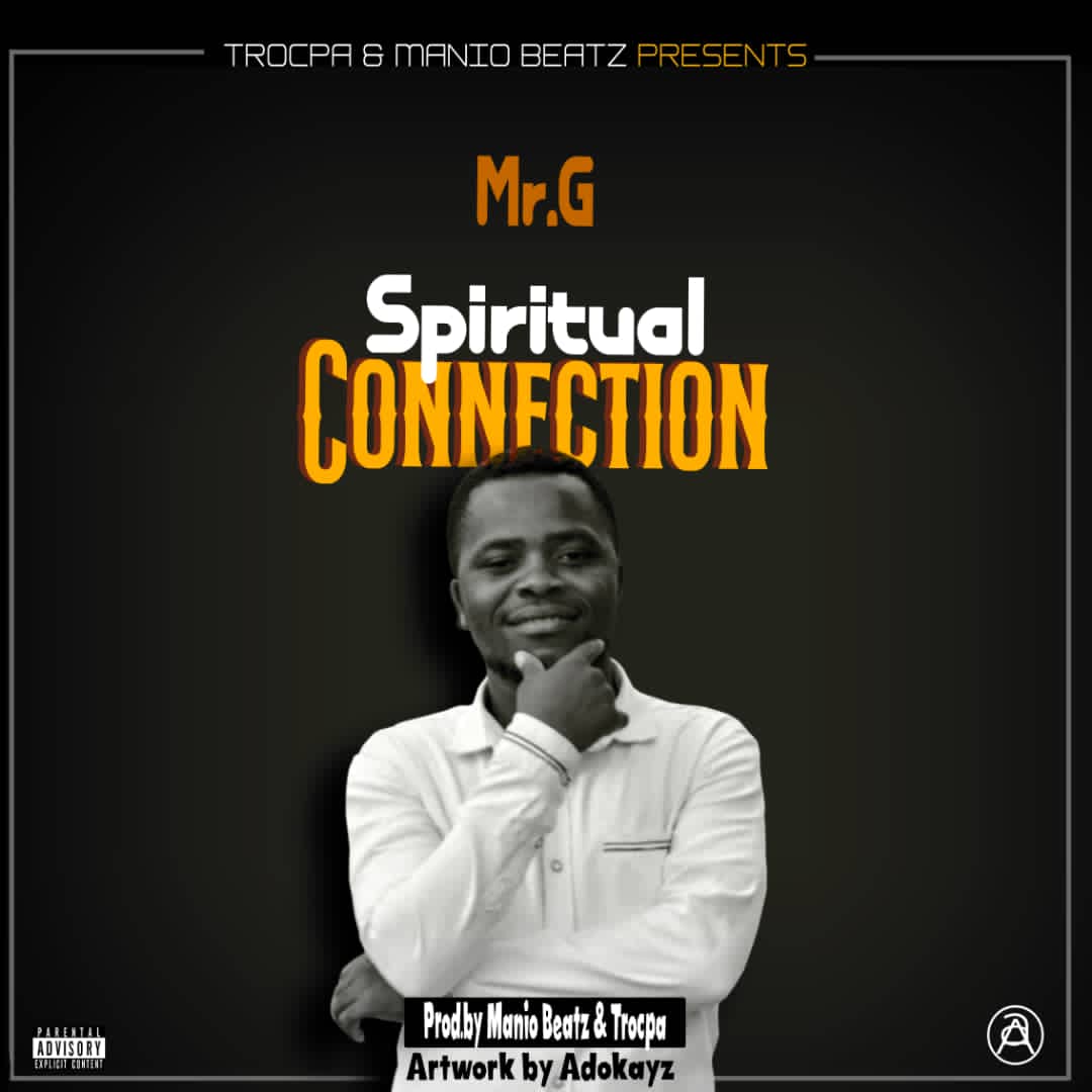  [Music Downloads] Mr G – Spiritual Connection