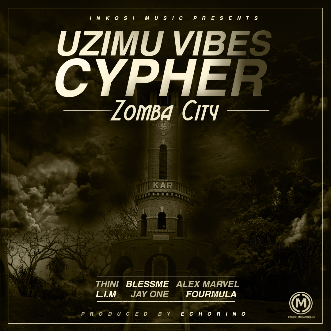  [Music Downloads] Uzimu Vibes Cypher – Zomba City ft Thini, BlessMe, Alex Marvel,LIM, Jay One, FourMula