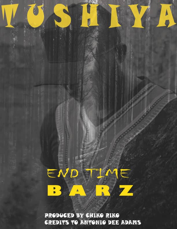  [Music Download]Tushiya – End Time Barz