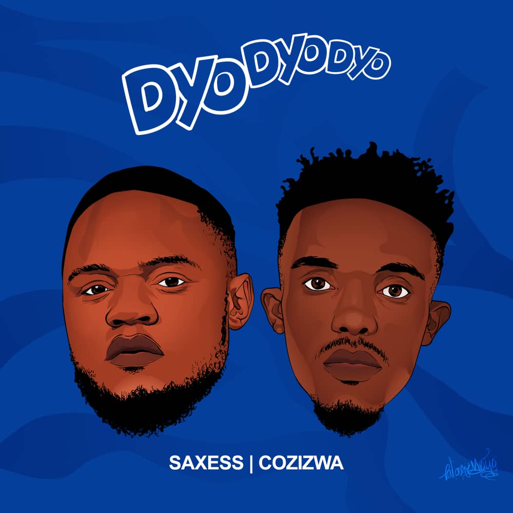  [Music Download]Saxess – Dyodyodyo ft Cozizwa