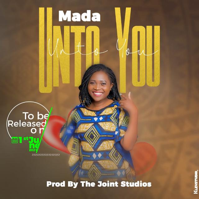  [Music Download] Mada – Unto You