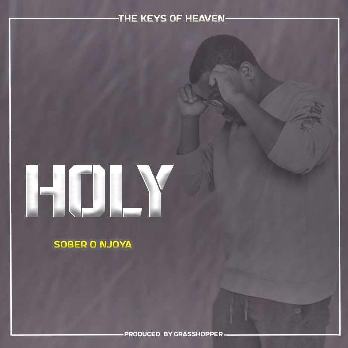  [Music Download]Holy – Sober O Njoya