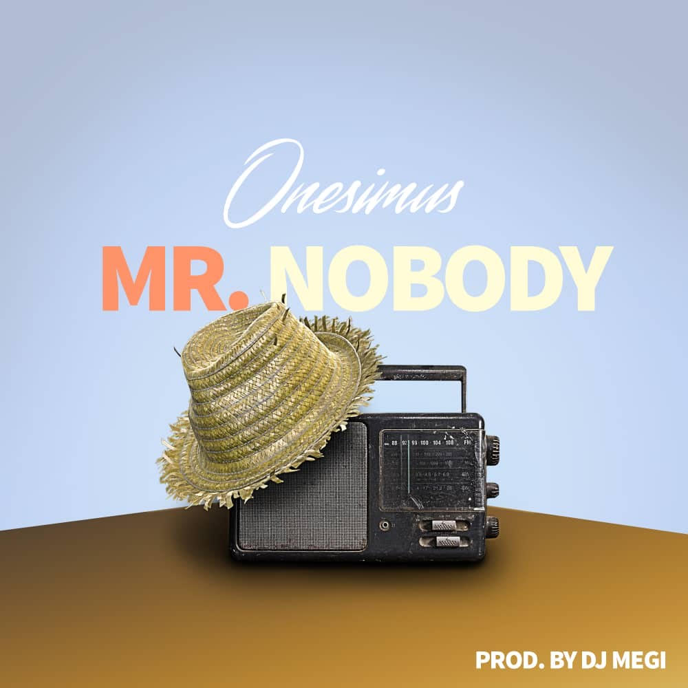  [Music Download] Onesimus – Mr Nobody