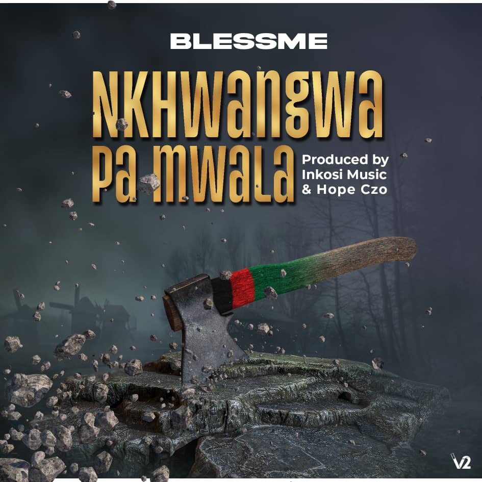 [Music Download]Blessme – Nkhwangwa Pa Mwala