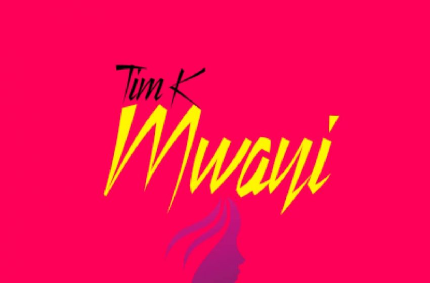  [Music Download]Tim K Mw – Mwayi