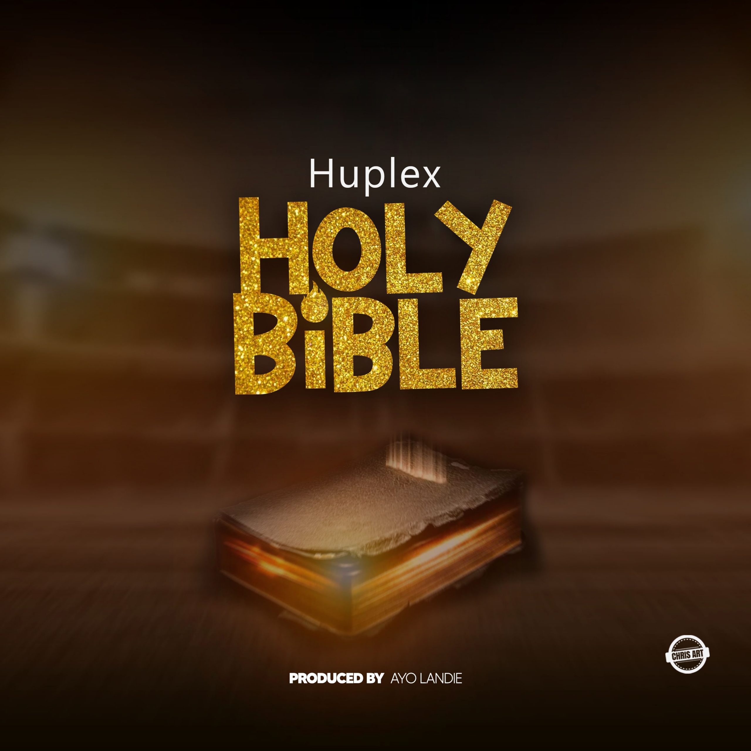 Huplex – Holy Bible (Prod Ayo Landie]