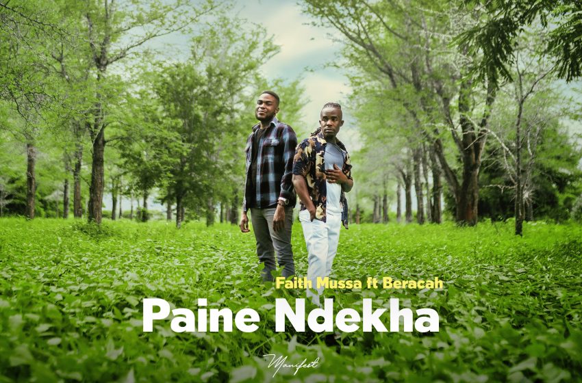  [Music Download]Faith Mussa  – Pa ine Ndekha Feat. Beracah