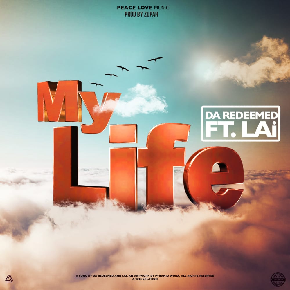 My Life ft Lai (Prod Zupah)