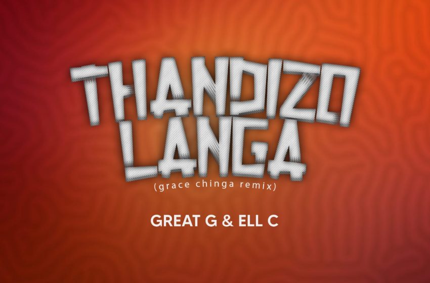  [Music Download] Great G x Ell C – Thandizo Langa (Prod Great G)