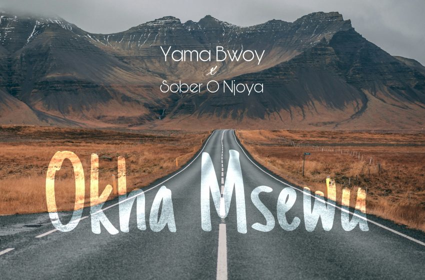  [Music Download]Sober O Njoya – Okha Msewu ft Yama Bway