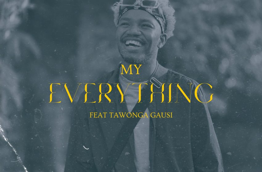  [Music Download]BLOVD – My Everything Ft Tawonga Gausi