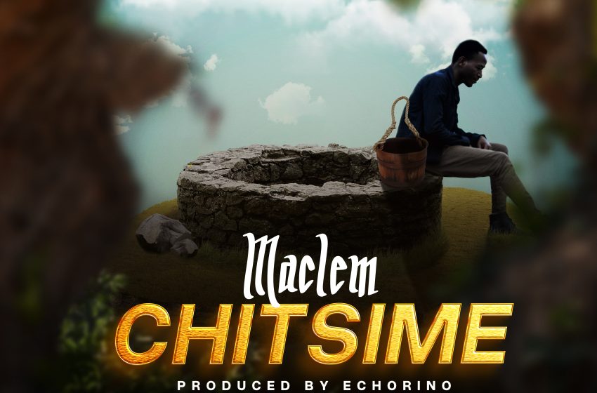  [Music Download]Maclem – Chitsime (Prod. EchoRino)